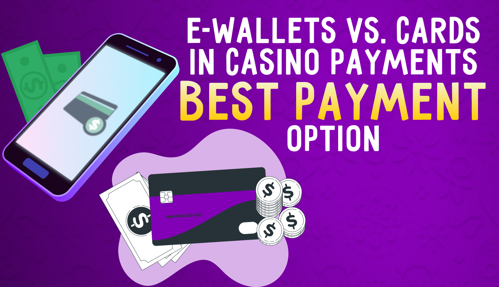 E-Wallets vs. Cards in Casino Payments_ Best Payment Option
