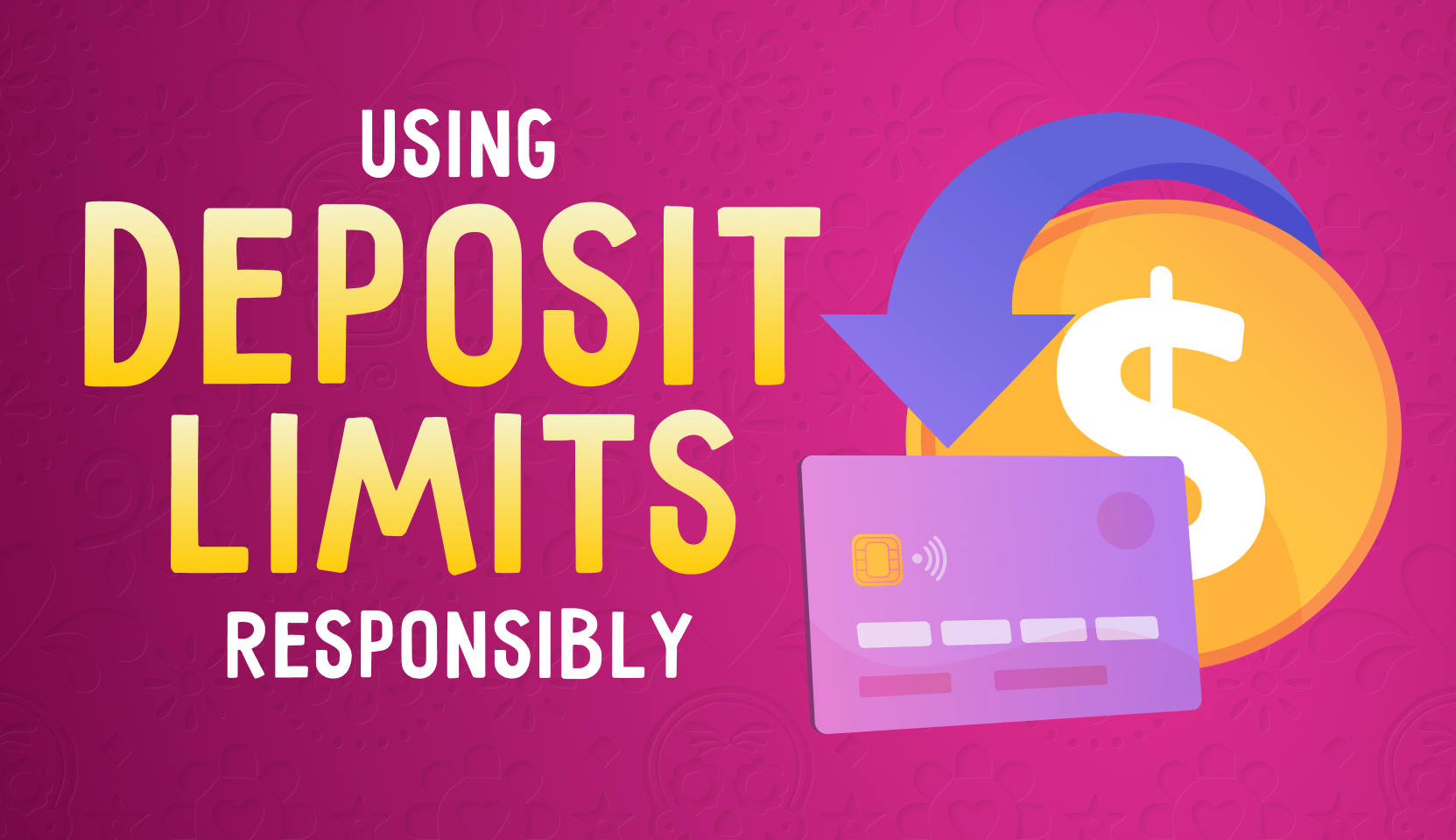 Using Deposit limits responsibly 2024